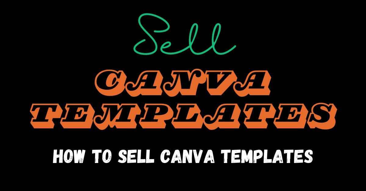 How to Sell Canva Templates